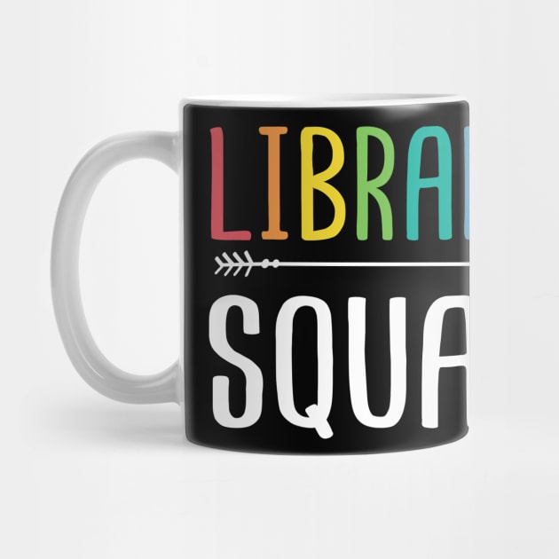 Library Squad Funny Appreciation Gift For Librarian Book Lover by HCMGift